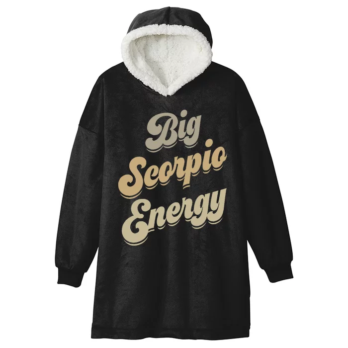 Big Scorpio Energy Scorpio  Astrology Zodiac Sign Hooded Wearable Blanket