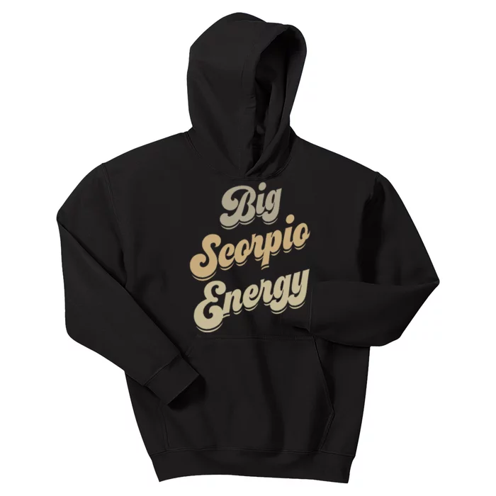 Big Scorpio Energy Scorpio  Astrology Zodiac Sign Kids Hoodie