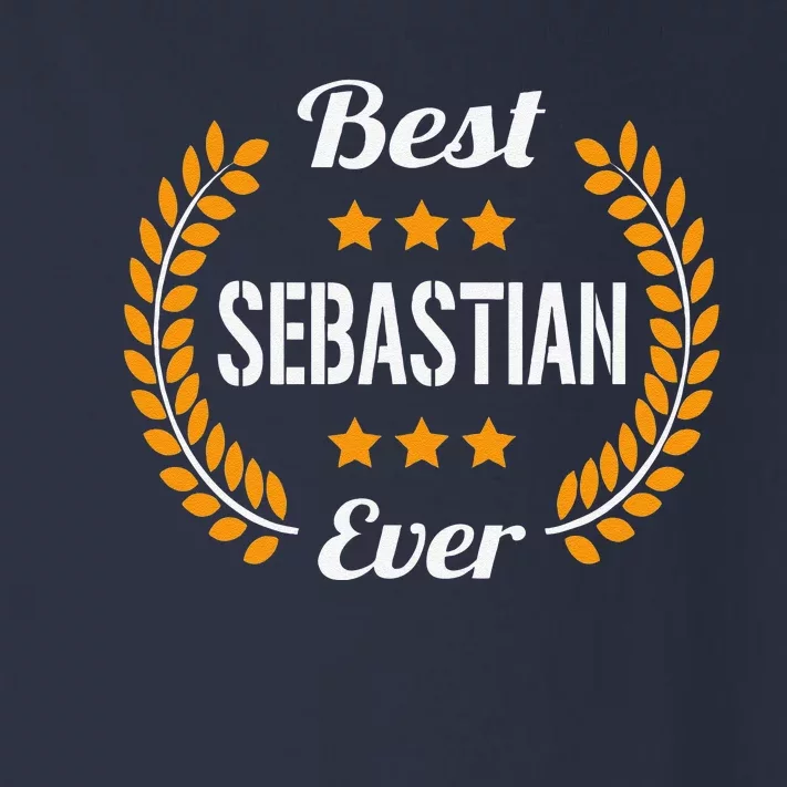 Best Sebastian Ever Funny Saying First Name Sebastian Toddler Long Sleeve Shirt