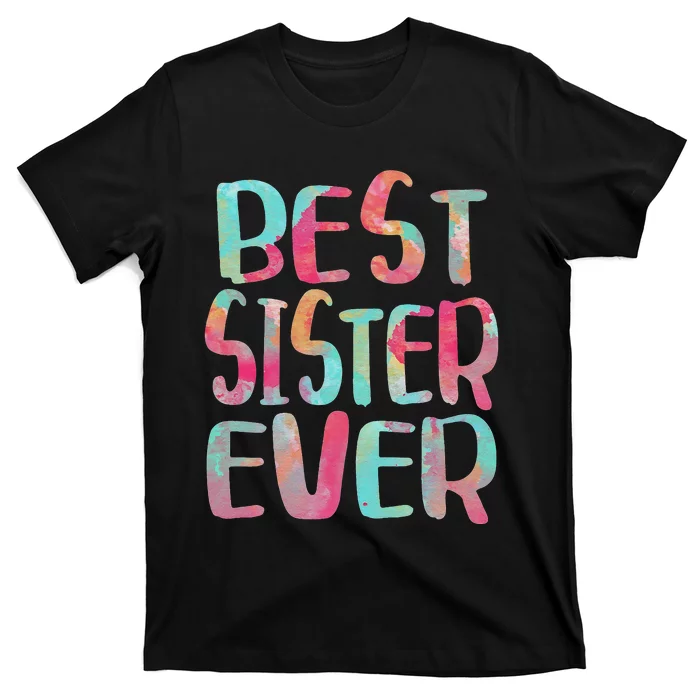 Best Sister Ever Mother's Day T-Shirt