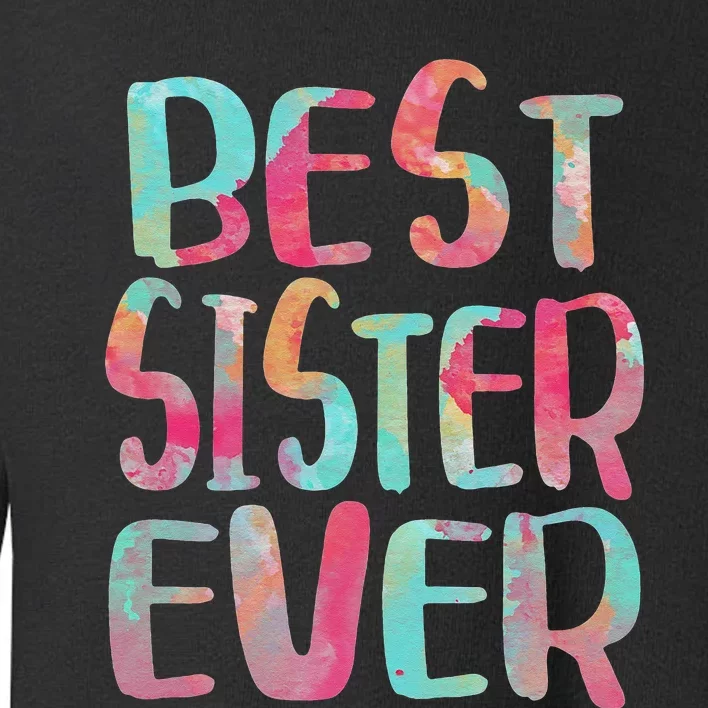 Best Sister Ever Mother's Day Toddler Sweatshirt