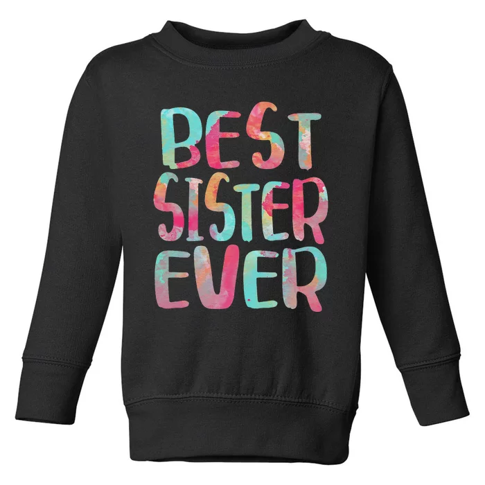 Best Sister Ever Mother's Day Toddler Sweatshirt