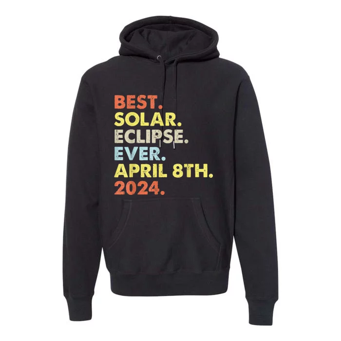 Best Solar Eclipse Ever April 8th 2024 Totality Astronomy Premium Hoodie