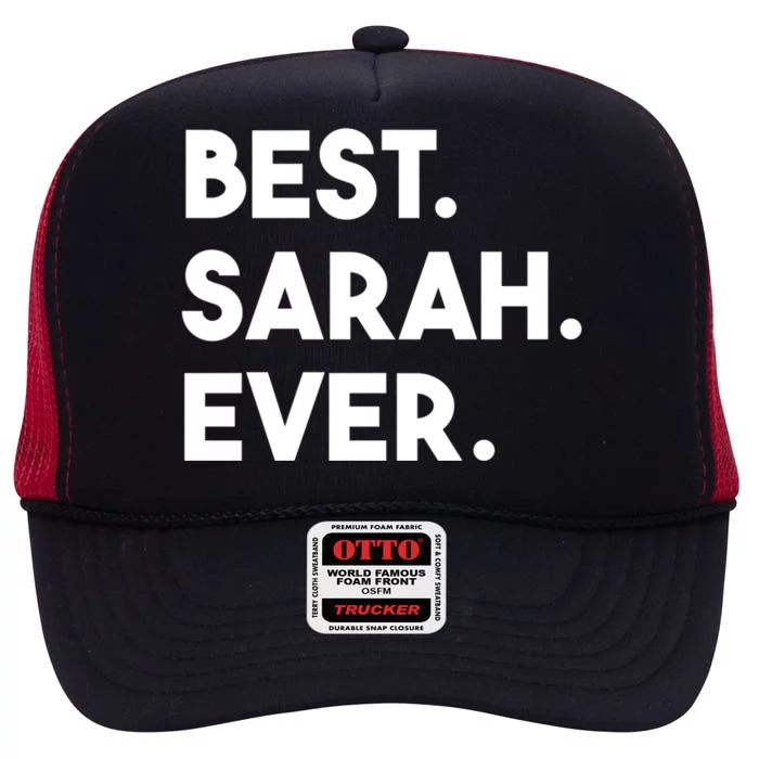 Best Sarah Ever Cute Personalized Name Great Gift High Crown Mesh Trucker Hat