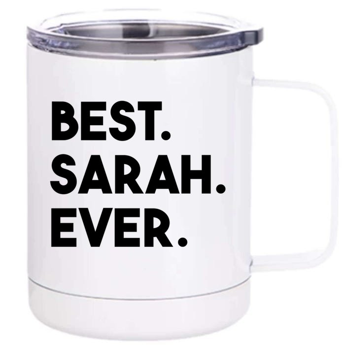 Best Sarah Ever Cute Personalized Name Great Gift Front & Back 12oz Stainless Steel Tumbler Cup