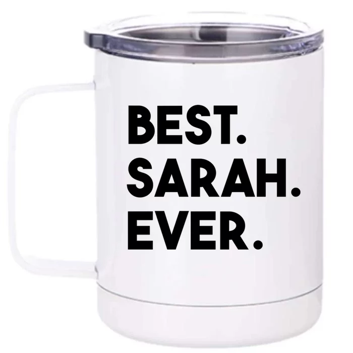 Best Sarah Ever Cute Personalized Name Great Gift Front & Back 12oz Stainless Steel Tumbler Cup