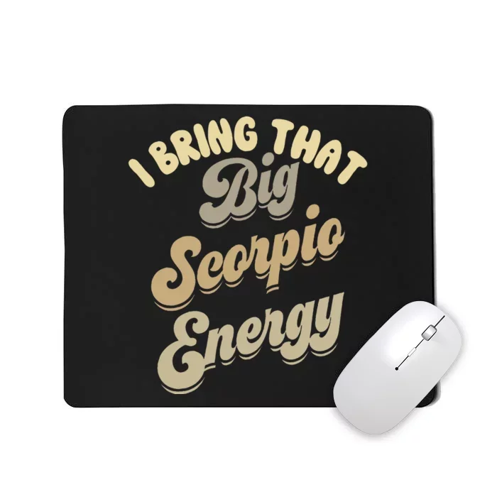 Big Scorpio Energy Astrology Zodiac Sign Mousepad