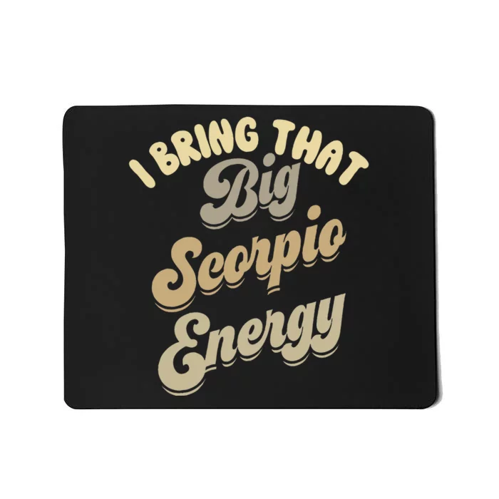 Big Scorpio Energy Astrology Zodiac Sign Mousepad