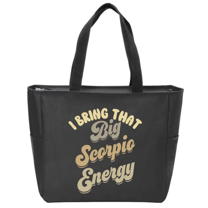 Big Scorpio Energy Astrology Zodiac Sign Zip Tote Bag