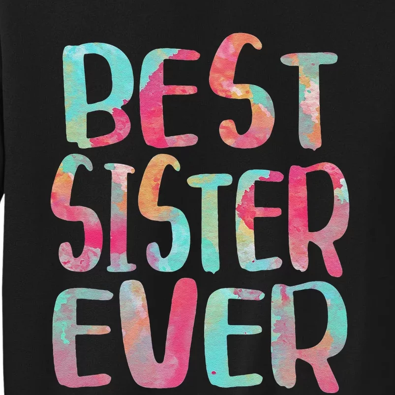 Best Sister Ever Mother's Day Tall Sweatshirt