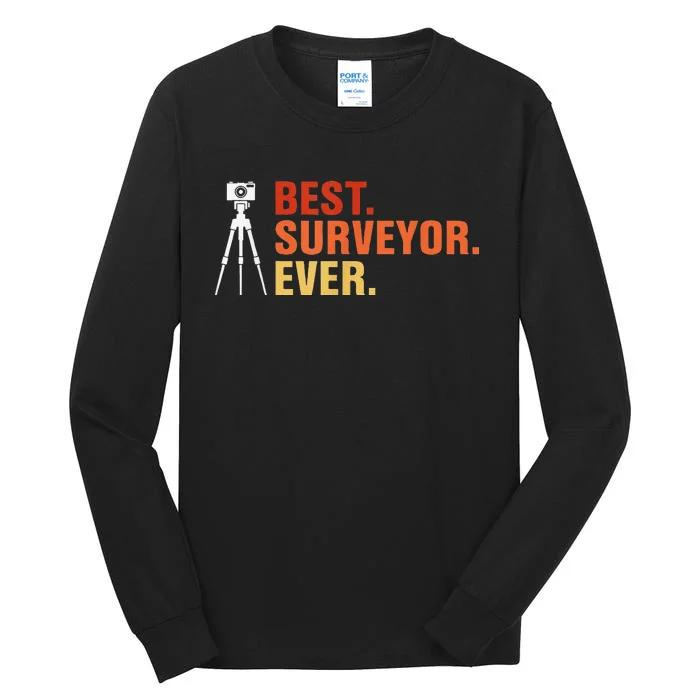 Best Surveyor Ever Land Surveyor Surveying Cartographer Tall Long Sleeve T-Shirt