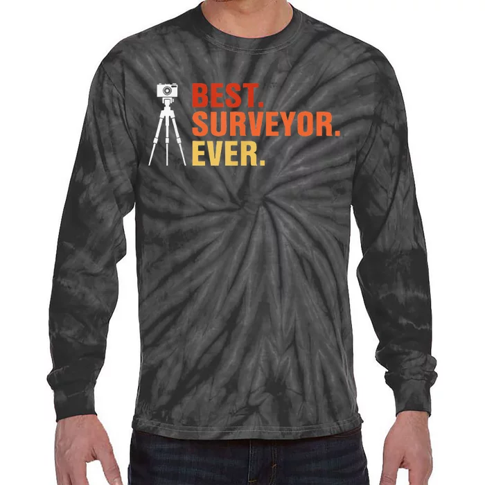 Best Surveyor Ever Land Surveyor Surveying Cartographer Tie-Dye Long Sleeve Shirt