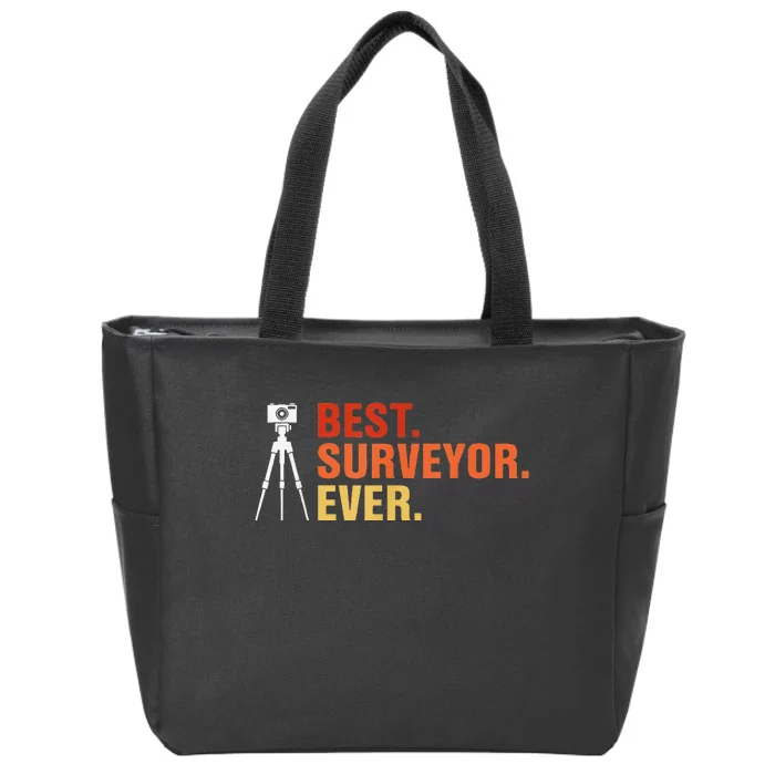 Best Surveyor Ever Land Surveyor Surveying Cartographer Zip Tote Bag