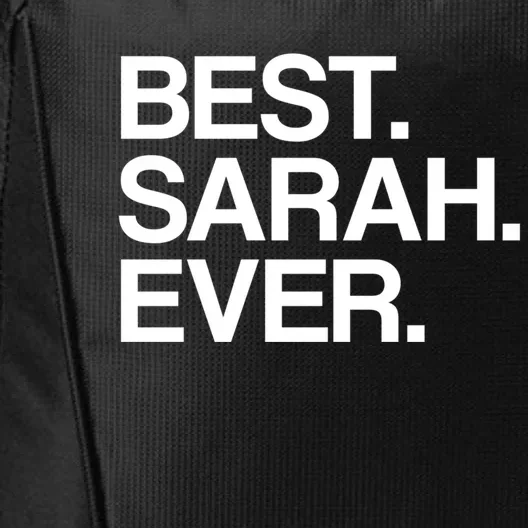 Best Sarah Ever Name Cool Gift City Backpack