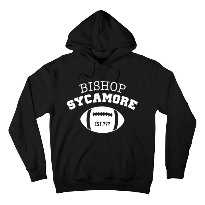 Bishop Sycamore Est. ??? Funny Hoodie