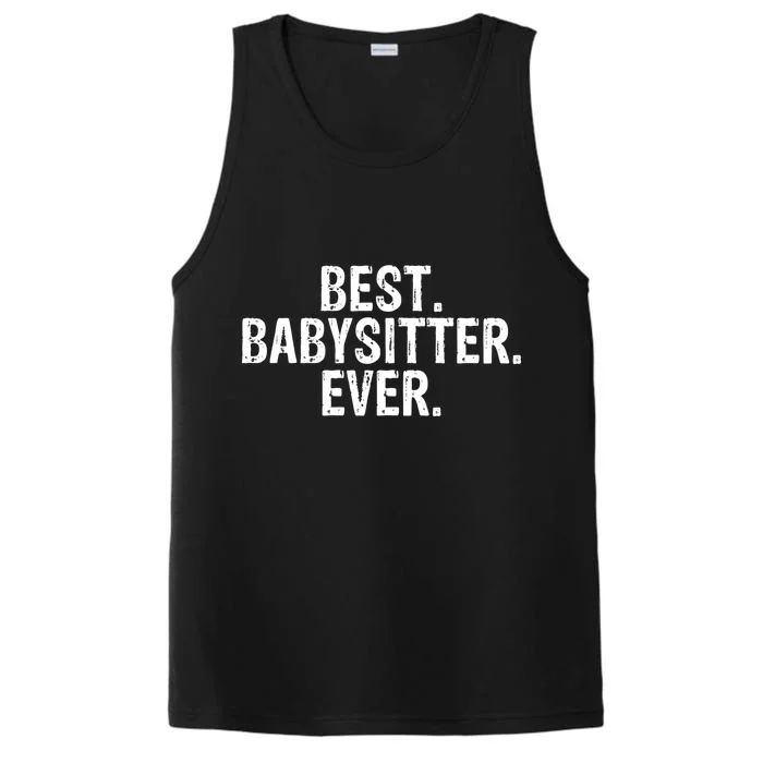 Best Sitter Ever Sitter Gift Cute Gift Performance Tank