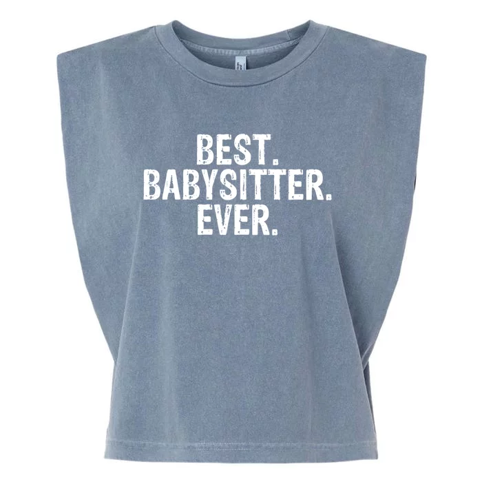 Best Sitter Ever Sitter Gift Cute Gift Garment-Dyed Women's Muscle Tee