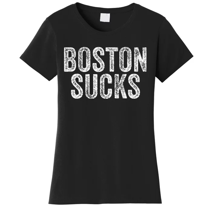 Boston Sucks Funny Hate City Gag Humor Sarcastic Women's T-Shirt