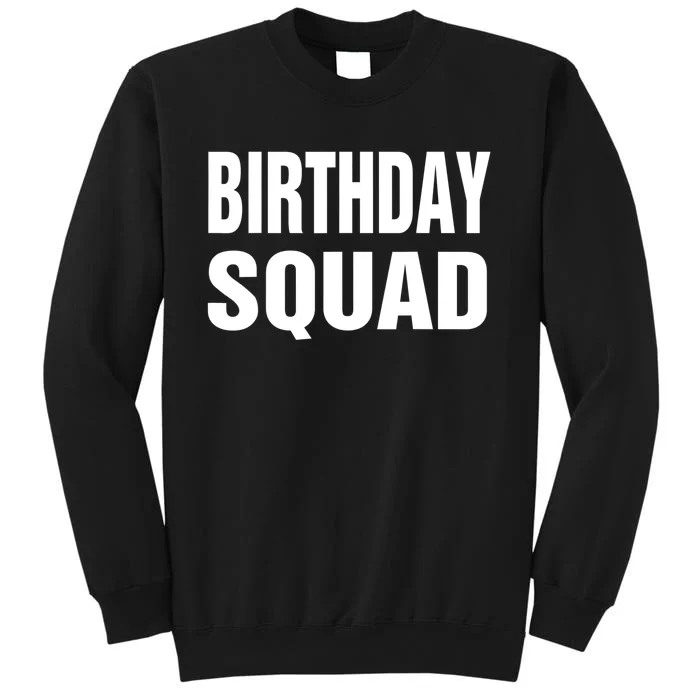 Birthday Squad Funny Gift Men Women Kids Sweatshirt