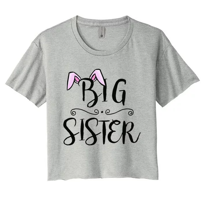 BIG SISTER FINALLY EASTER BUNNY BABY ANNOUNCEMENT Women's Crop Top Tee