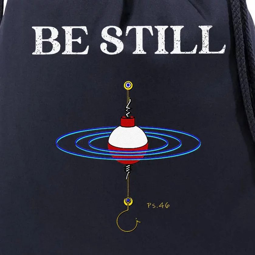 Be Still Fishing Meditational Inspired By Psalms 46 Message Drawstring Bag