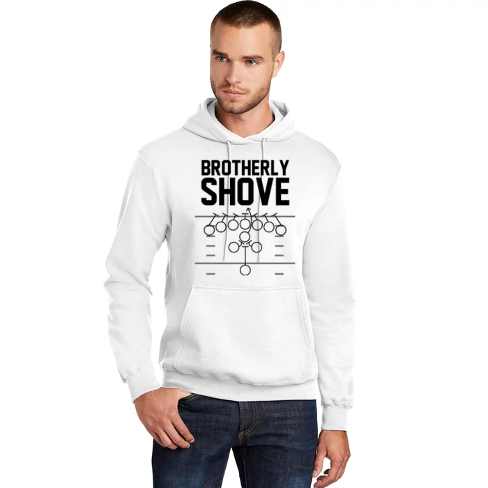 Brotherly Shove Football Fan Hoodie