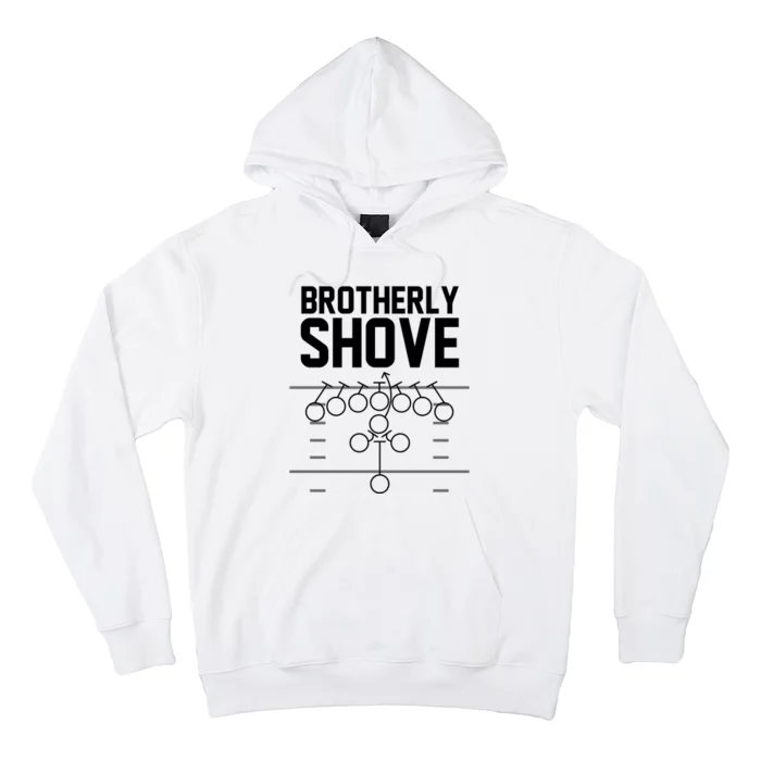 Brotherly Shove Football Fan Hoodie