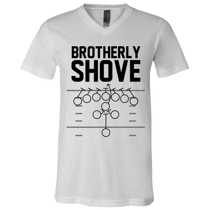 Brotherly Shove Football Fan V-Neck T-Shirt