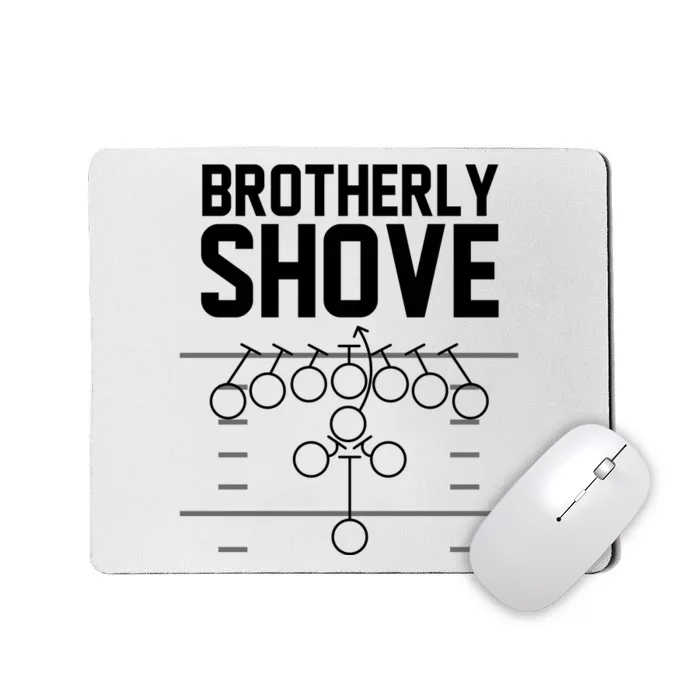 Brotherly Shove Football Fan Mousepad