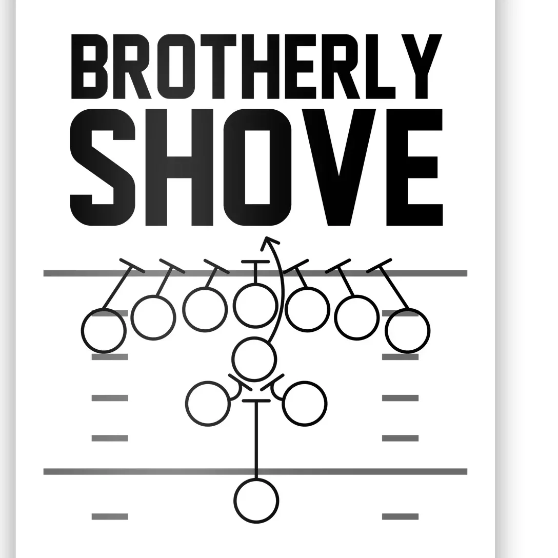 Brotherly Shove Football Fan Poster