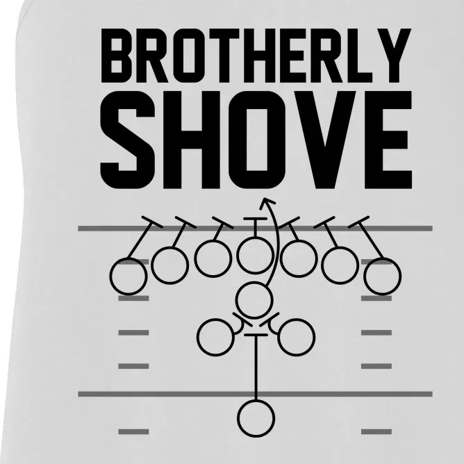 Brotherly Shove Football Fan Women's Racerback Tank