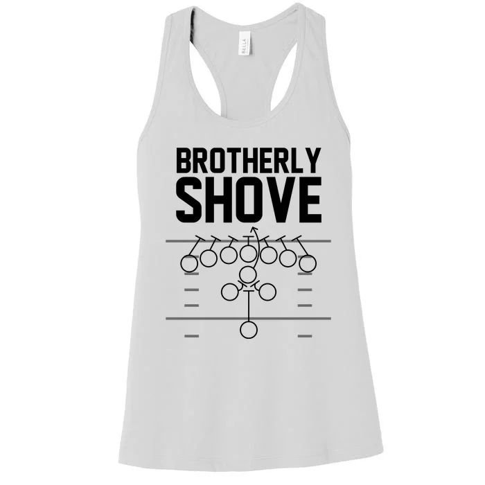 Brotherly Shove Football Fan Women's Racerback Tank