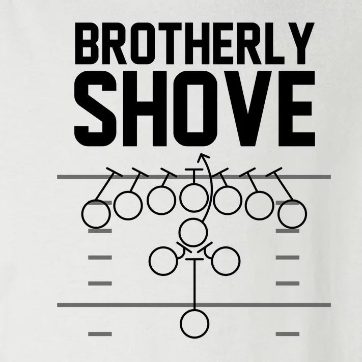 Brotherly Shove Football Fan Toddler Long Sleeve Shirt