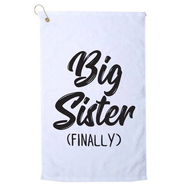 Big Sister Finally Shirts Girls Kids Big Sister Platinum Collection Golf Towel