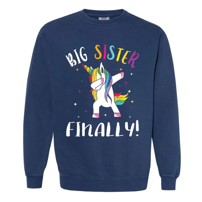 Big Sister Finally Unicorn Unicorn New Big Sister Garment-Dyed Sweatshirt