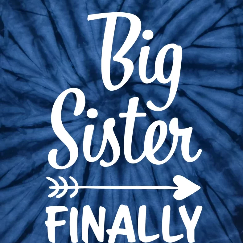 Big Sister Finally Kids Big Sister Tie-Dye T-Shirt