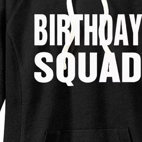 Birthday Squad Funny Gift Women's Fleece Hoodie