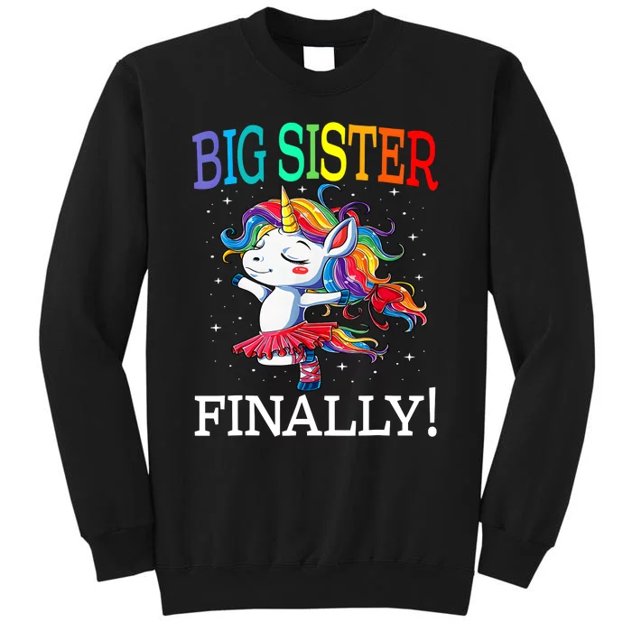 Big Sister Finally Unicorn New Born Gift For Girl Tall Sweatshirt