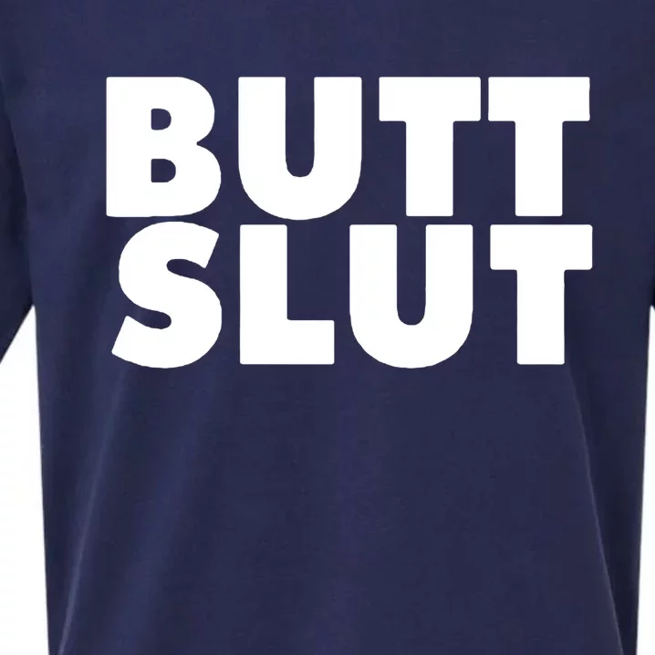 Butt Slut Funny Tee Adult Humor Sueded Cloud Jersey T-Shirt