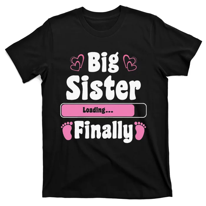 Big sister Finally Pregnancy announcement Big Sister T-Shirt