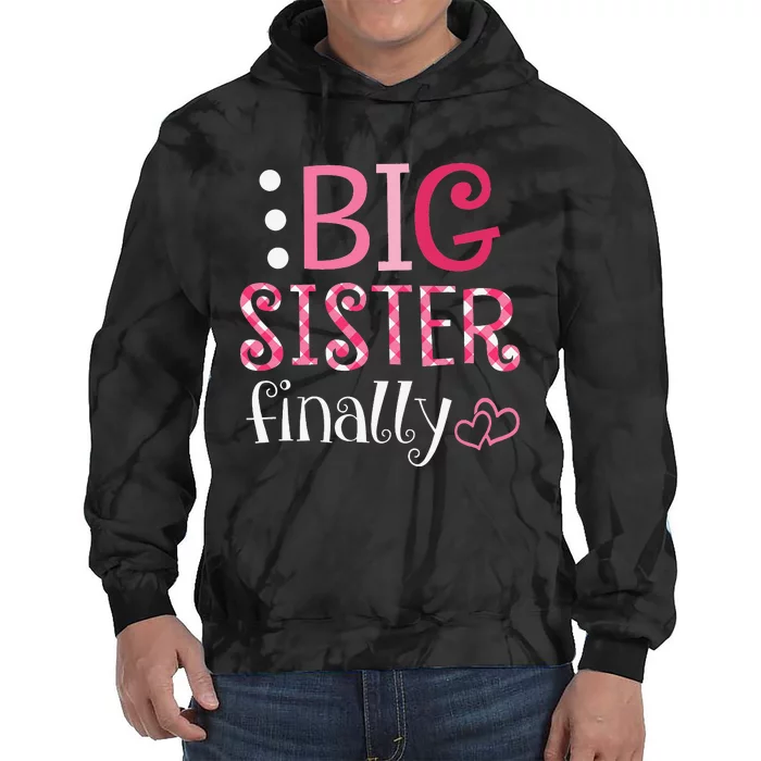 Big Sister Finally Pregnancy Announcement Tie Dye Hoodie