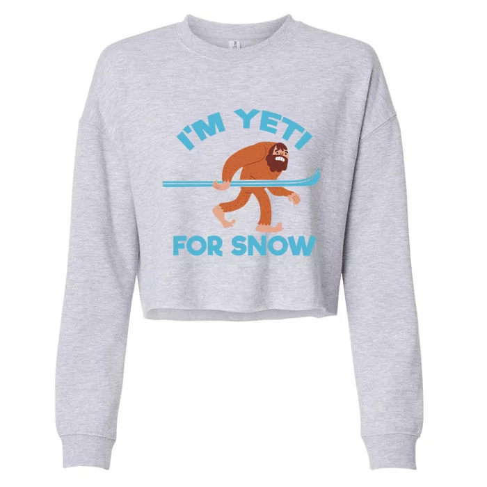 Bigfoot Skiing Funny Im Yeti For Snow Gift Cropped Pullover Crew