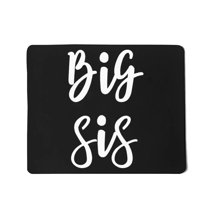 Big Sis For Big Little Brother And Sister Siblings Matching Mousepad