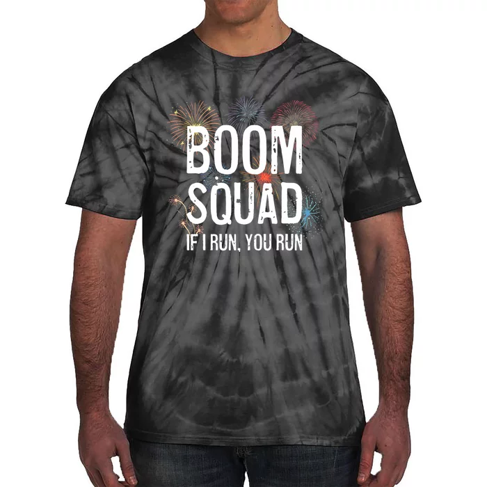 Boom Squad Funny 4th Of July Independence Day Firework Party Tie-Dye T-Shirt