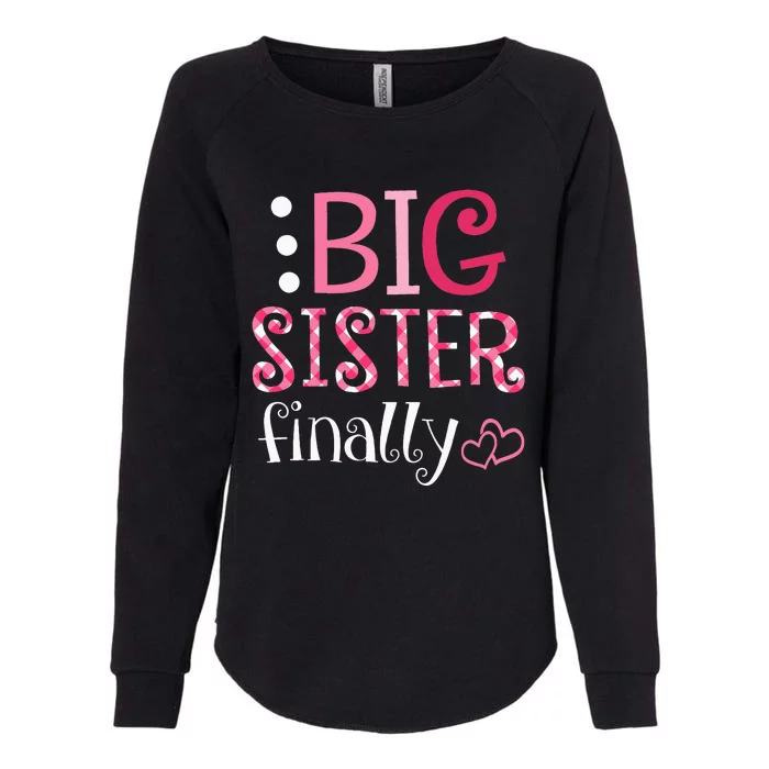 Big Sister Finally Pregnancy Announcement Womens California Wash Sweatshirt