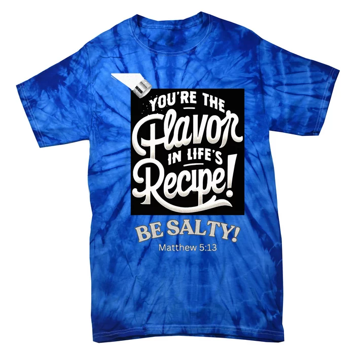 Be Salty Flavor Tie-Dye T-Shirt