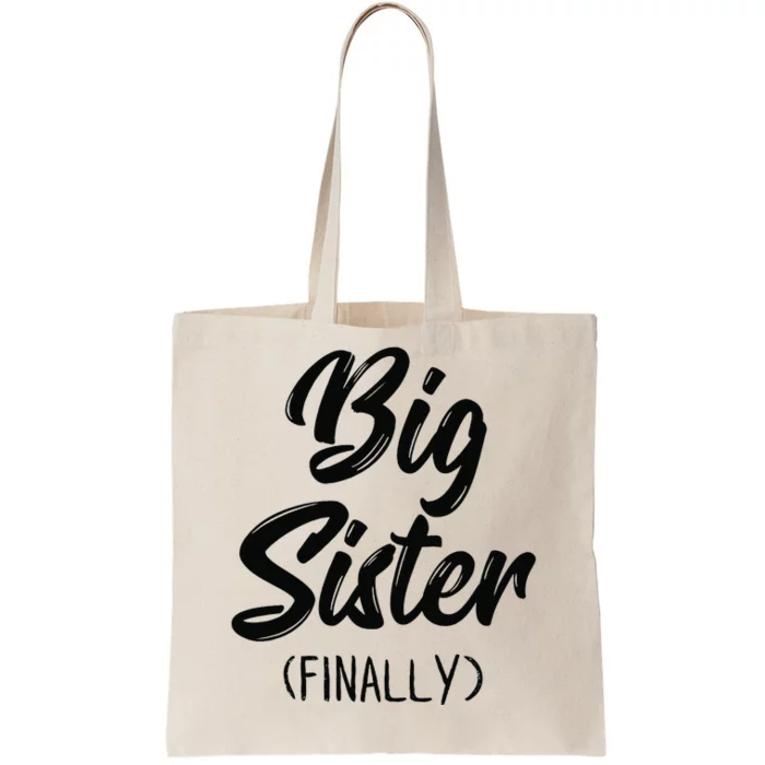 Big Sister Finally Toddlers Big Sister Tote Bag