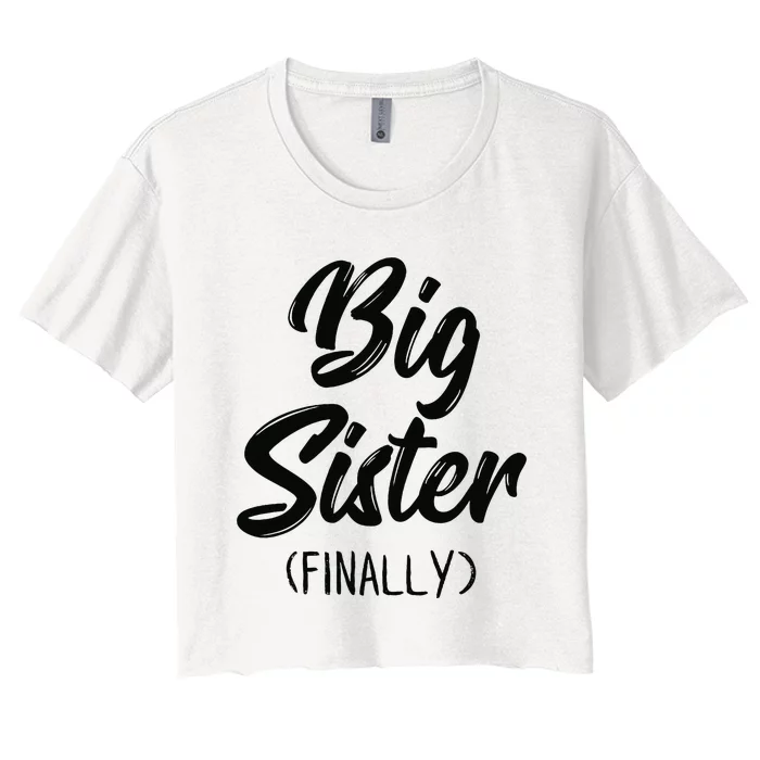 Big Sister Finally Toddlers Big Sister Women's Crop Top Tee