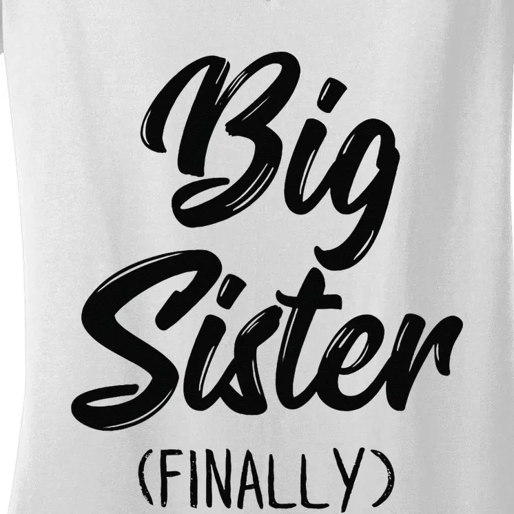 Big Sister Finally Toddlers Big Sister Women's V-Neck T-Shirt