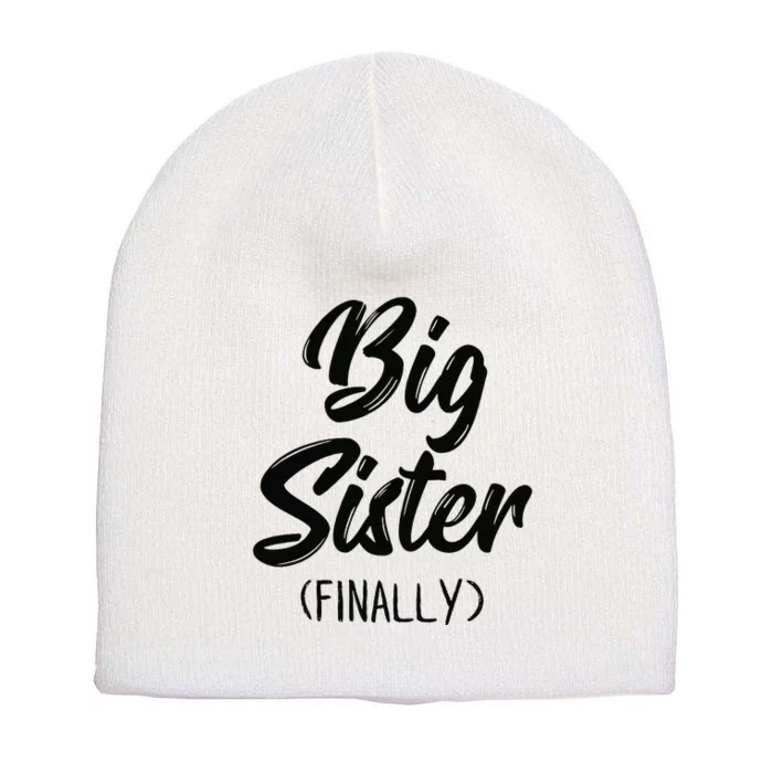 Big Sister Finally Toddlers Big Sister Short Acrylic Beanie